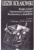 Bajki różne. Opowieści biblijne. Rozmowy z diabłem