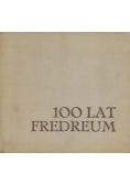 100 lat fredreum