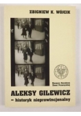 Aleksy Gilewicz- historyk nieprowincjonalny