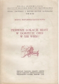 Pierwsze lokacje miast w dorzeczu Orli w XIII wieku