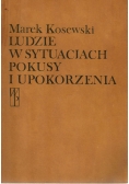 Ludzie w sytuacjach pokusy i upokorzenia