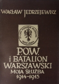 P.O.W. i batalion warszawski moja służba 1914-1915,1939r.