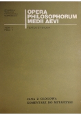 Opera Philosophorum Medii Aevi, tom 7 część 1