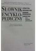Słownik encyklopedyczny leśnictwa, drzewnictwa, ochrony środowiska, łowiectwa oraz dziedzin pokrewnych