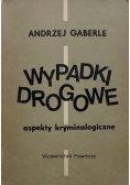 Wypadki drogowe Aspekty kryminologiczne