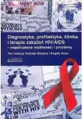 Diagnostyka, profilaktyka, klinika i terapia zakażeń HIV/AIDS
