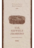 Tak niewiele zrobiono