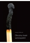 Okrutny teatr samospaleń