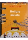Encyklopedia szkolna Larousse.  Religie świata