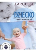 Dziecko sześć pierwszych lat