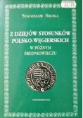 Z dziejów stosunków Polsko- Węgierskich