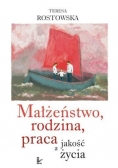 Małżeństwo, rodzina, praca a jakość życia