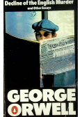 Decline of the English Murder and Other Essays