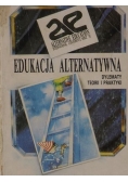 Edukacja alternatywna. Dylematy teorii i praktyki