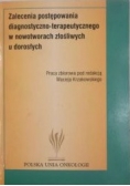 Zalecenia postępowania diagnostyczno-terapeutycznego w nowotworach złośliwych u dorosłych