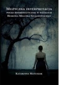 Muzyczna interpretacja poezji modernistycznej w pieśniach Henryka Melcera-Szczawińskiego