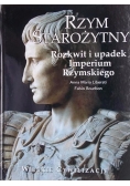Rzym starożytny. Rozkwit i upadek Imperium Rzymskiego