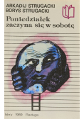 Poniedziałek zaczyna się w sobotę