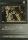 Zajaśniała w życiu. Promieniuje po śmierci 2