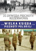 Wielka Księga Piechoty Polskiej Tom 33 35 Dywizja Piechoty Rezerwowa