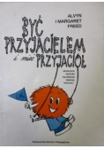 Być przyjacielem i mieć przyjaciół
