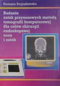 Badanie zatok przynosowych metodą tomografii komputerowej dla celów chirurgii endoskopowej nosa i zatok