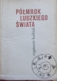 Półmrok  ludzkiego  świata