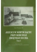 Jezuici w Nowym Sączu przy Kościele Świętego Ducha 1832-1894, t. I