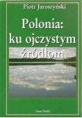Polonia: ku ojczystym źródłom