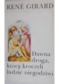 Dawna droga którą kroczyli ludzie niegodziwi