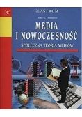 Media i nowoczesność. Społeczna teoria mediów