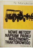 Nowe Metody Napraw Parku Maszynowo-Traktorowego