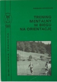 Trening mentalny w biegu na orientację
