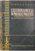Czechosłowacja W Polskiej  polityce  zagranicznej w latach 1932-1938