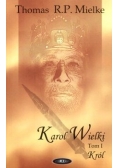 Karol Wielki Tom 1 - Król