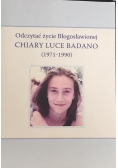 Odczytać życie Błogosławionej Chiary Luce Badano (1971-1990)