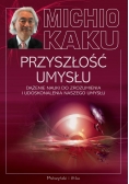 Przyszłość umysłu. Dążenie nauki do zrozumienia...
