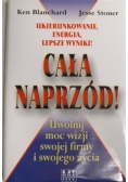 Cała naprzód ! Ukierunkowanie, energia, lepsze wyniki!