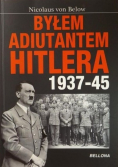 Byłem adiutantem Hitlera 1937 45