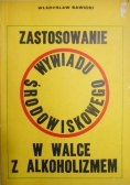 Zastosowanie wywiadu środowiskowego w walce z alkoholizmem