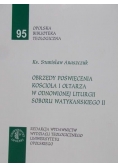 Obrzędy poświęcenia kościoła i ołtarza w odnowionej liturgii soboru watykańskiego II