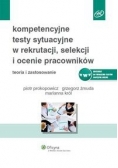 Kompetencyjne testy sytuacyjne w rekrutacji, selekcji i ocenie pracowników