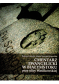 Cmentarz ewangelicki w Białymstoku