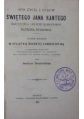 Opis życia i cudów świętego Jana Kantego, 1867 r.