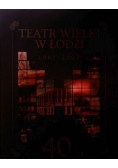 Teatr Wielki w Łodzi 1967-2007