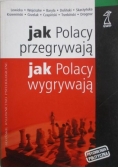 Jak Polacy przegrywają? Jak Polacy wygrywają?