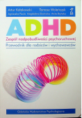 ADHD zespół nadpobudliwości psychoruchowej