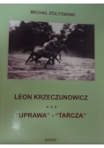 Leon Krzeczunowicz. Uprawa - Tarcza