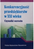 Konkurencyjność przedsiębiorstw w XXI wieku