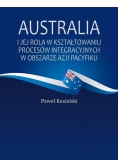 Australia i jej rola w kształtowaniu  procesów integracyjnych w obszarze Azji Pacyfiku